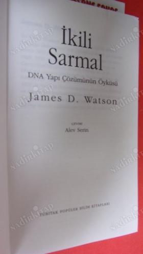 İKİLİ SARMAL (DNA Yapı Çözümünün Öyküsü)