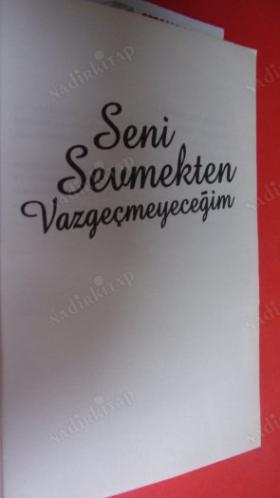 SENİ SEVMEKTEN VAZGEÇMEYECEĞİM