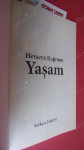 HERŞEYE RAĞMEN YAŞAM-ENGELSİZ YAŞAM DİLEĞİYLE