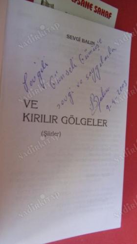 VE KIRILIR GÖLGELER *** İMZALI ***