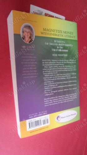 Magnetize Money with Energetic Literacy: 10 Secrets for Success & Prosperity in the Third Millennium: 10 Secrets for Success and Prosperity in the Thi