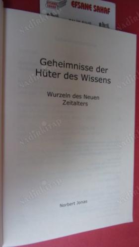 Geheimnisse der Hüter des Wissens - Wurzeln des Neuen Zeitalters