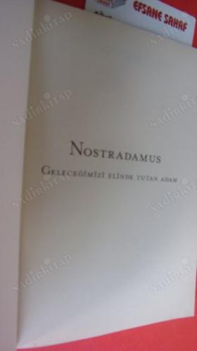 TÜM ZAMANLARIN KAHİNİ NOSTRADAMUS (YÜZYILIN SON KEHANETLERİ-GELECEĞİMİZİ ELİNDE TUTAN ADAM)