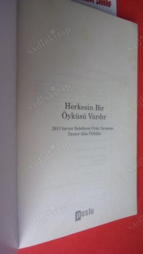 HERKESİN BİR ÖYKÜSÜ VARDIR - SARIYER BELEDİYESİ 2015 ÖYKÜ ÖDÜLLERİ