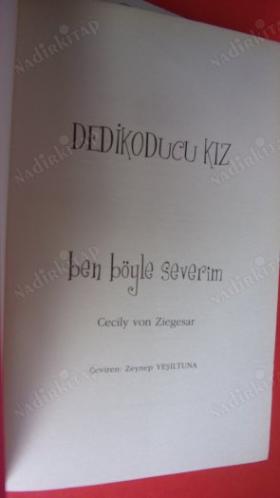 BEN BÖYLE SEVERİM - BİR DEDİKODUCU KIZ ROMANI