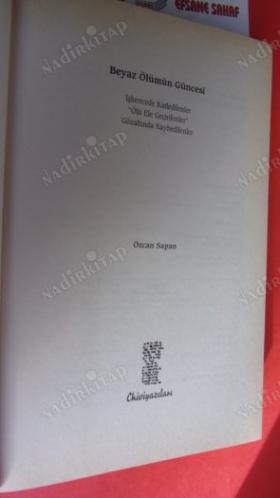 BEYAZ ÖLÜMÜN GÜNCESİ işkencede katledilenler''ölü ele geçirilenler'' gözaltında kaybedilenler