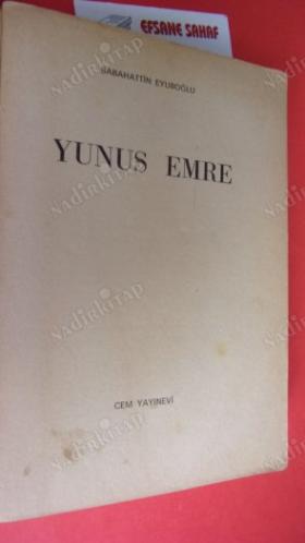 YUNUS EMRE .( Birinci BASIM )
