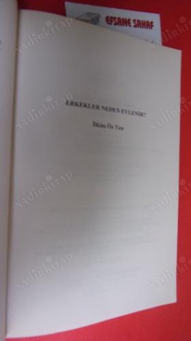 ERKEKLER NEDEN EVLENİR?