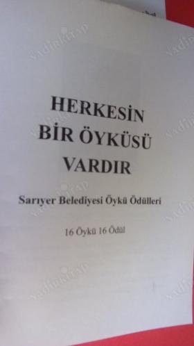 HERKESİN BİR ÖYKÜSÜ VARDIR / SARIYER BELEDİYESİ 2013 ÖYKÜ ÖDÜLLERİ