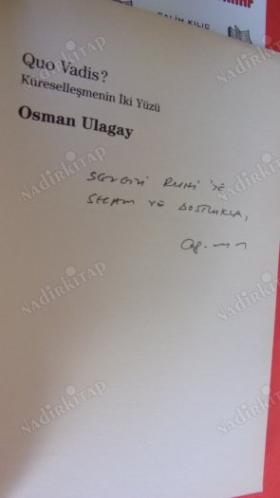 QUO VADİS? KÜRESELLEŞMENİN İKİ YÜZÜ *** İMZALI ***