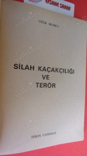SİLAH KAÇAKÇILIĞI VE TERÖR