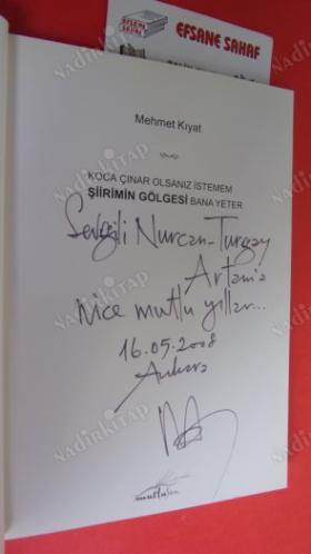 KOCA ÇINAR OLSANIZ İSTEMEM ŞİİRİMİN GÖLGESİ BANA YETER - İTHAFLI İMZALI