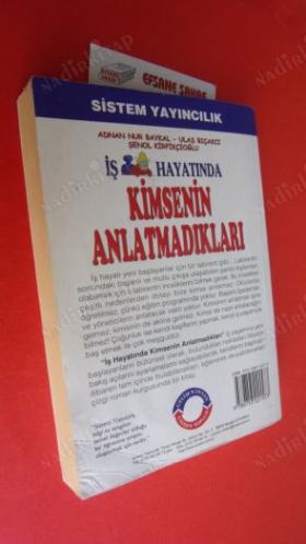 İŞ HAYATINDA KİMSENİN ANLATMADIKLARI