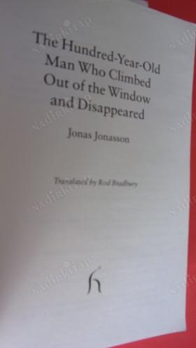 The Hundred Year Old Man Who Climbed Out the Window and Disappeared