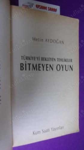 TÜRKİYE'Yİ BEKLEYEN TEHLİKELER BİTMEYEN OYUN