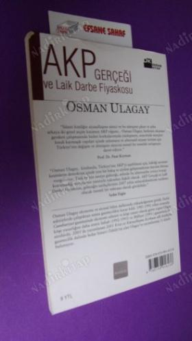 AKP GERÇEĞİ VE LAİK DARBE FİYASKOSU