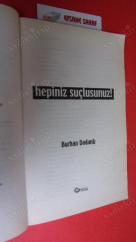 HEPİNİZ SUÇLUSUNUZ