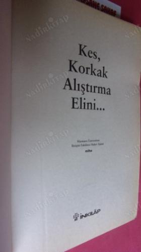 KES KORKAK ALIŞTIRMA ELİNİ - MARMARA ÜNİVERSİTESİ İLETİŞİM FAKÜLTESİ HABER AJANSI