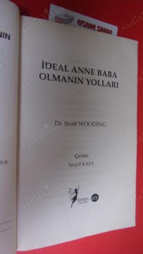 İDEAL ANNE BABA OLMANIN YOLLARI