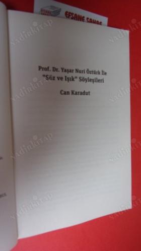 YAŞAR NURİ ÖZTÜRK İLE SÖZ VE IŞIK SÖYLEŞİLERİ