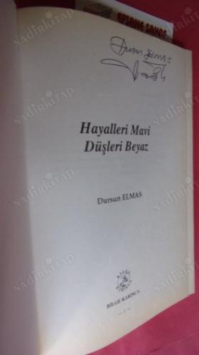 HAYALLERİ MAVİ DÜŞLERİ BEYAZ *** İMZALI ***