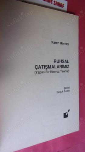 RUHSAL ÇATIŞMALARIMIZ -YAPICI BİR NEVROZ TEORİSİ -