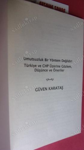 UMUTSUZLUK BİR YÖNTEM DEĞİLDİR
