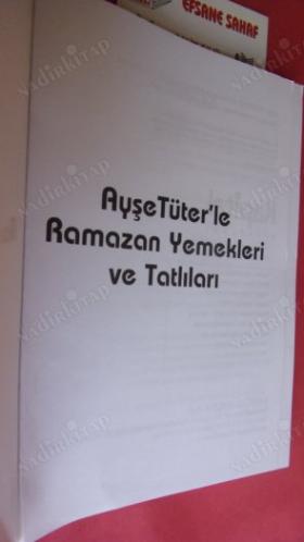 AYŞE TÜTER'LE RAMAZAN YEMEKLERİ VE TATLILARI