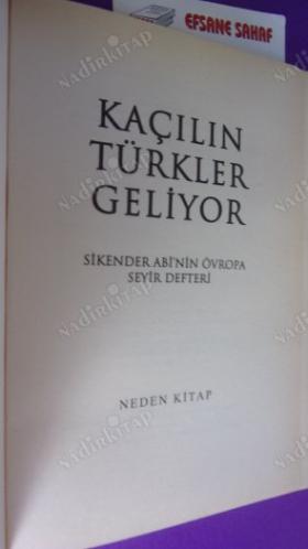 KAÇILIN TÜRKLER GELİYOR - SİKENDER ABİ'NİN ÖVROPA SEYİR DEFTERİ
