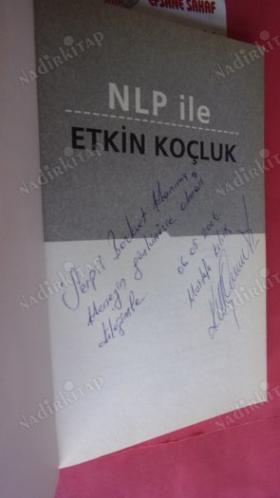 NLP İLE ETKİN KOÇLUK *** Birinci BASIM --İMZALI ***