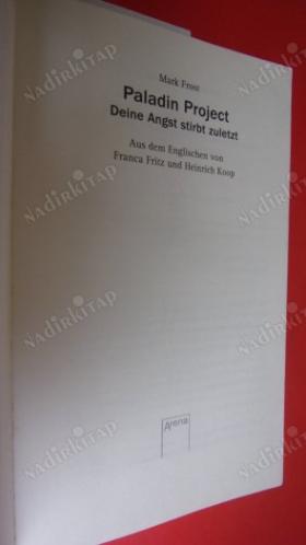 PALADIN PROJECT ( 3 ) DEİNE ANGST STİRBT ZULETZT (Paladin Projesi (3). Korkunuz son )