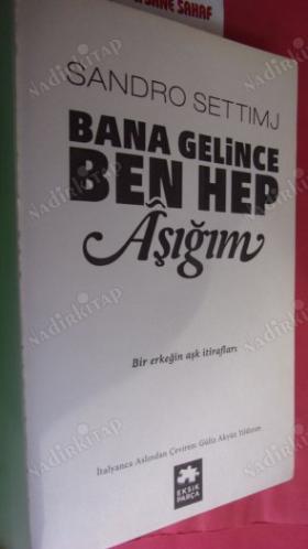 BANA GELİNCE BEN HEP AŞIĞIM