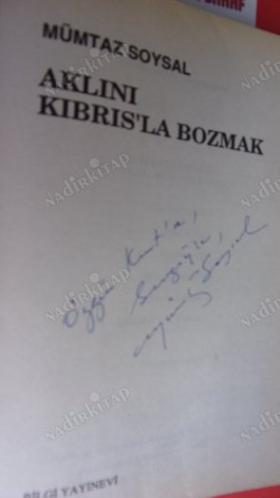 AKLINI KIBRIS'LA BOZMAK // Birinci BASIM - İMZALI //