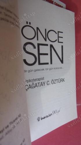 ÖNCE SEN Bir Gün Gelecek Bir gün Kalacak...İMZALI ..