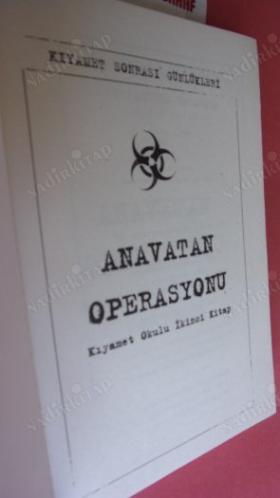 KIYAMET OKULU -İKİNCİ KİTAP- ANAVATAN OPERASYONU