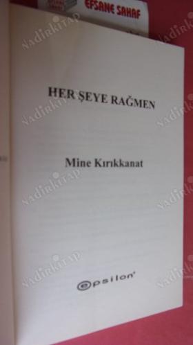 HER ŞEYE RAĞMEN