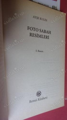FOTO SABAH RESİMLERİ ( 1995 HALDUN TANER ve 1996 . SAİT FAİK ÖYKÜ ÖDÜLÜ )