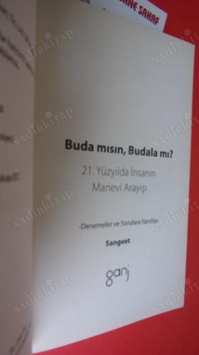 BUDA MISIN BUDALA MI? 21 Yüzyılda İnsanın Manevi Arayışı