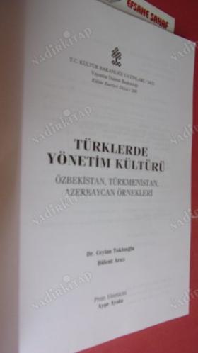 TÜRKLERDE YÖNETİM KÜLTÜRÜ - TÜRKMENİSTAN ÖZBEKİSTAN - AZERBAYCAN ÖRNEKLERİ