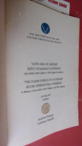 ALTIN ORDA VE VARİSLERİ İKİNCİ ULUSLARARASI KONFERANSI/ 22-24. NİSAN.2005