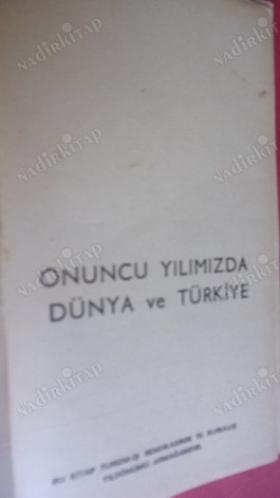 ONUNCU YILIMIZDA DÜNYA VE TÜRKİYE 1965-1975