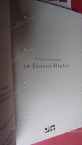 50 ŞAHANE HİKAYE - Ot Dergi Yazarlarından Aşk, İhanet, Macera Gerilim, Sürpriz, Kahkaha Dolu Öyküler!