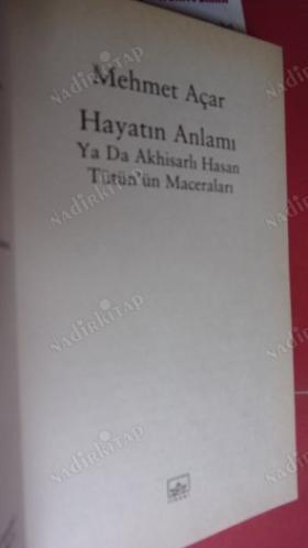 HAYATIN ANLAMI YA DA AKHİSARLI HASAN TÜTÜN'ÜN MACERALARI