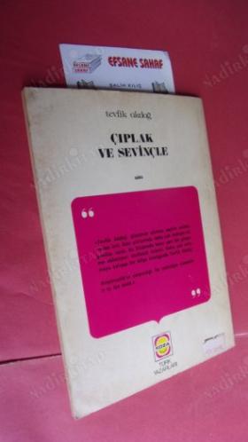 ÇIPLAK VE SEVİNÇLE ** Birinci BASIM **