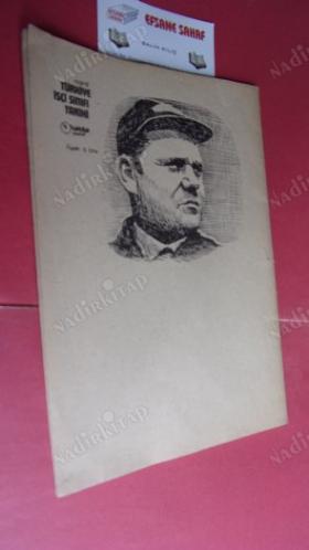 RESİMLİ TÜRKİYE İŞÇİ SINIFI TARİHİ IV (1967 'DEN 1973 SEÇİMLERİNE KADAR)