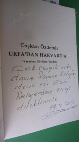 URFA'DAN HARVARD'A (Yaşadım, Gördüm, Yazdım) İMZALI