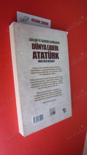 SAVAŞIN VE BARIŞIN KAHRAMANI DÜNYA LİDERİ ATATÜRK