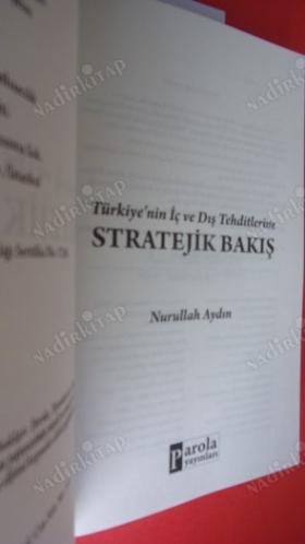 TÜRKİYE'NİN İÇ VE DIŞ TEHDİTLERİNE STRATEJİK BAKIŞ ** Birinci BASIM **