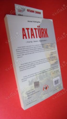 ATATÜRK (KİŞİLİĞİ, İLKELERİ, DÜŞÜNCELERİ)