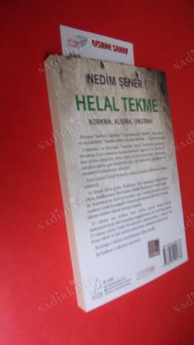 HELAL TEKME KORKMA ALIŞMA UNUTMA !
